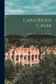 Coperta cărții Cajus Julius Cæsar
