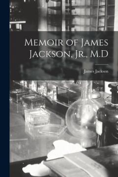 Coperta cărții Memoir of James Jackson, Jr., M.D