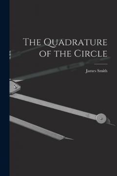 The Quadrature of the Circle