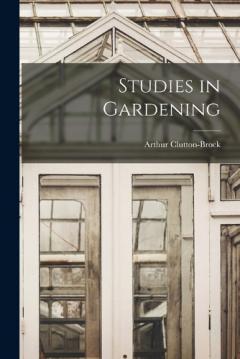 Studies in Gardening