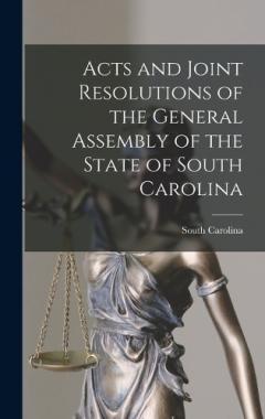 Coperta cărții Acts and Joint Resolutions of the General Assembly of the State of South Carolina