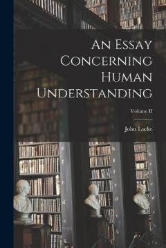Coperta cărții An Essay Concerning Human Understanding; Volume II
