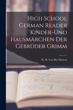 High School German Reader Kinder-Und Hausmärchen der Gebrüder Grimm