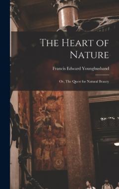 Coperta cărții The Heart of Nature; or, The Quest for Natural Beauty