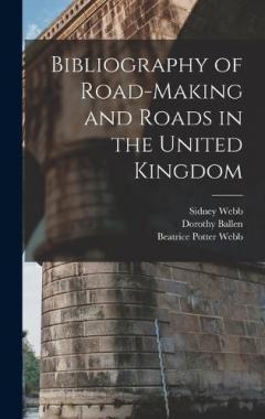 Coperta cărții Bibliography of Road-Making and Roads in the United Kingdom