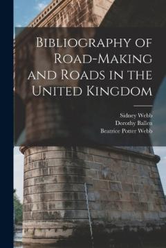 Coperta cărții Bibliography of Road-Making and Roads in the United Kingdom
