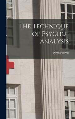 The Technique of Psycho-Analysis