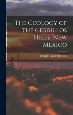 Coperta cărții The Geology of the Cerrillos Hills, New Mexico