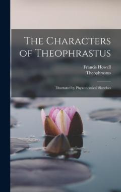 Coperta cărții The Characters of Theophrastus: Illustrated by Physionomical Sketches