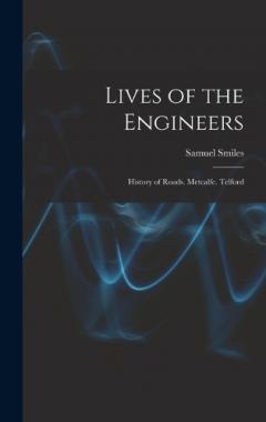 Lives of the Engineers: History of Roads. Metcalfe. Telford
