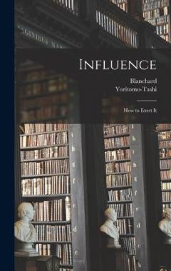 Influence: How to Exert It