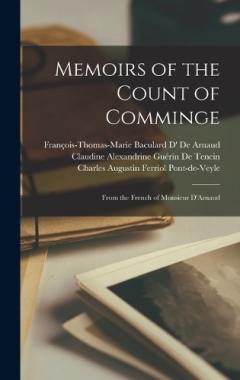 Memoirs of the Count of Comminge: From the French of Monsieur D'Arnaud