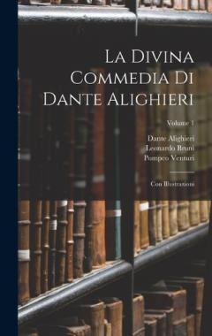 La Divina Commedia Di Dante Alighieri: Con Illustrazioni; Volume 1