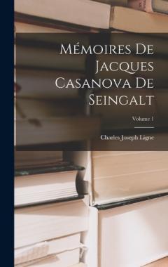 Coperta cărții Mémoires De Jacques Casanova De Seingalt; Volume 1