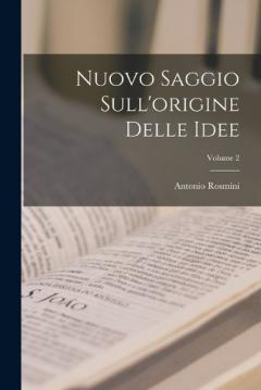 Nuovo Saggio Sull'origine Delle Idee; Volume 2