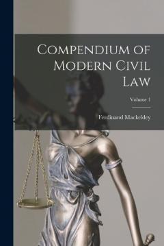 Coperta cărții Compendium of Modern Civil Law; Volume 1