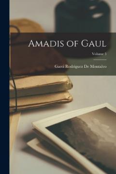 Coperta cărții Amadis of Gaul; Volume 3