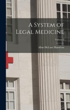 Coperta cărții A System of Legal Medicine; Volume 2