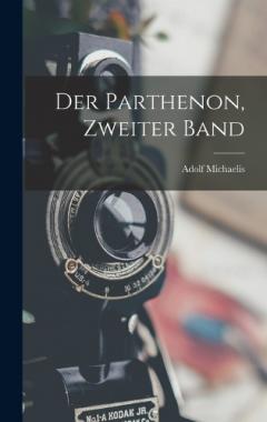 Coperta cărții Der Parthenon, Zweiter Band
