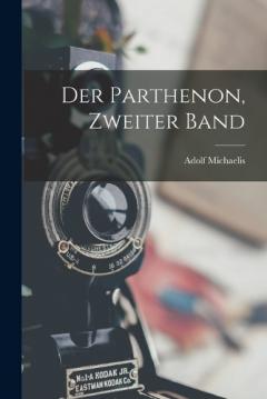 Coperta cărții Der Parthenon, Zweiter Band