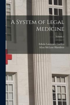 Coperta cărții A System of Legal Medicine; Volume 1