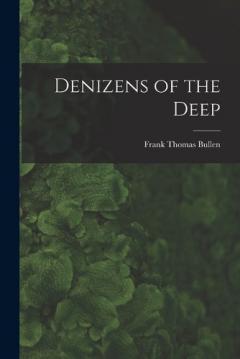 Denizens of the Deep
