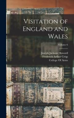 Coperta cărții Visitation of England and Wales; Volume 6