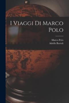 I Viaggi Di Marco Polo