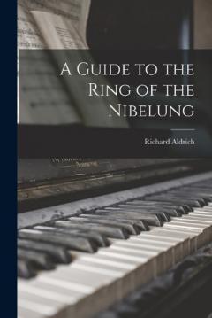 Coperta cărții A Guide to the Ring of the Nibelung