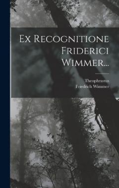 Ex Recognitione Friderici Wimmer...