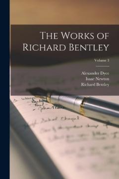 Coperta cărții The Works of Richard Bentley; Volume 3