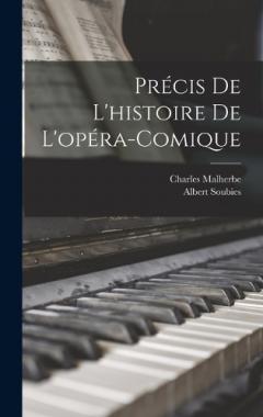 Coperta cărții Précis De L'histoire De L'opéra-Comique