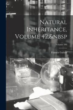 Natural Inheritance, Volume 42; Volume 590