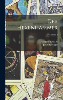 Der Hexenhammer; Volume 3
