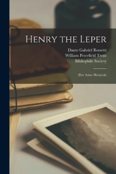 Coperta cărții Henry the Leper: (Der Arme Heinrich)