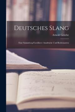Coperta cărții Deutsches Slang: Eine Sammlung Familiärer Ausdrücke Und Redensarten