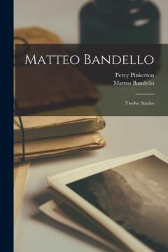 Coperta cărții Matteo Bandello: Twelve Stories
