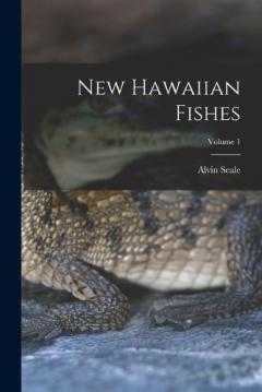 Coperta cărții New Hawaiian Fishes; Volume 1