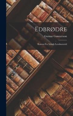 Edbrødre: Roman Fra Islands Landnamstid