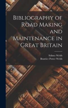 Coperta cărții Bibliography of Road Making and Maintenance in Great Britain