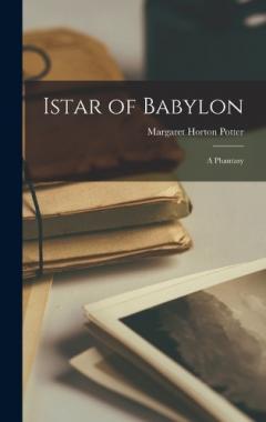 Coperta cărții Istar of Babylon; a Phantasy