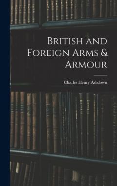British and Foreign Arms & Armour