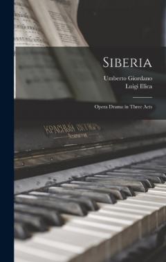 Coperta cărții Siberia: Opera Drama in Three Acts