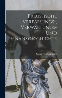 Preussische Verfassungs-, Verwaltungs- und Finanzgeschichte