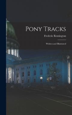 Coperta cărții Pony Tracks: Written and Illustrated