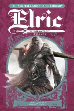 Coperta cărții Michael Moorcock Library Elric: The Balance Lost Vol.2