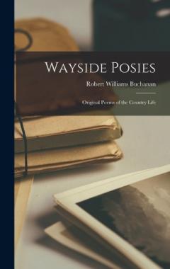 Coperta cărții Wayside Posies; Original Poems of the Country Life