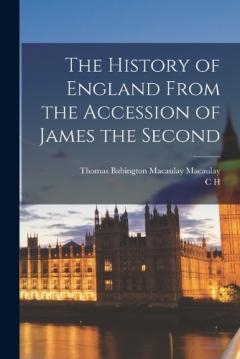 Coperta cărții The History of England From the Accession of James the Second