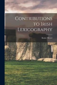 Coperta cărții Contributions to Irish Lexicography