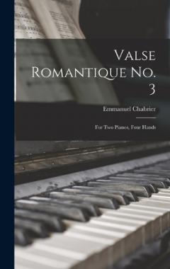 Valse Romantique no. 3: For two Pianos, Four Hands